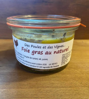 Des Poules et des Vignes à Bourgueil - Foie Gras de Canard au Naturel 150gr