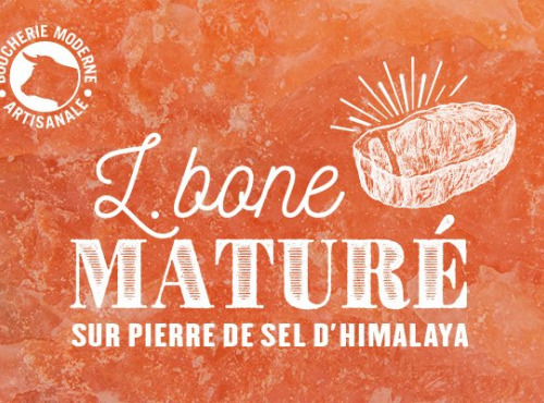 Boucherie Moderne - L.Bone maturé sur Pierre d'Himalaya (Race française)