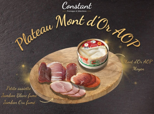 Constant Fromages & Sélections - Plateau Mont d'Or AOP 4/5 personnes - Fromage et Charcuterie